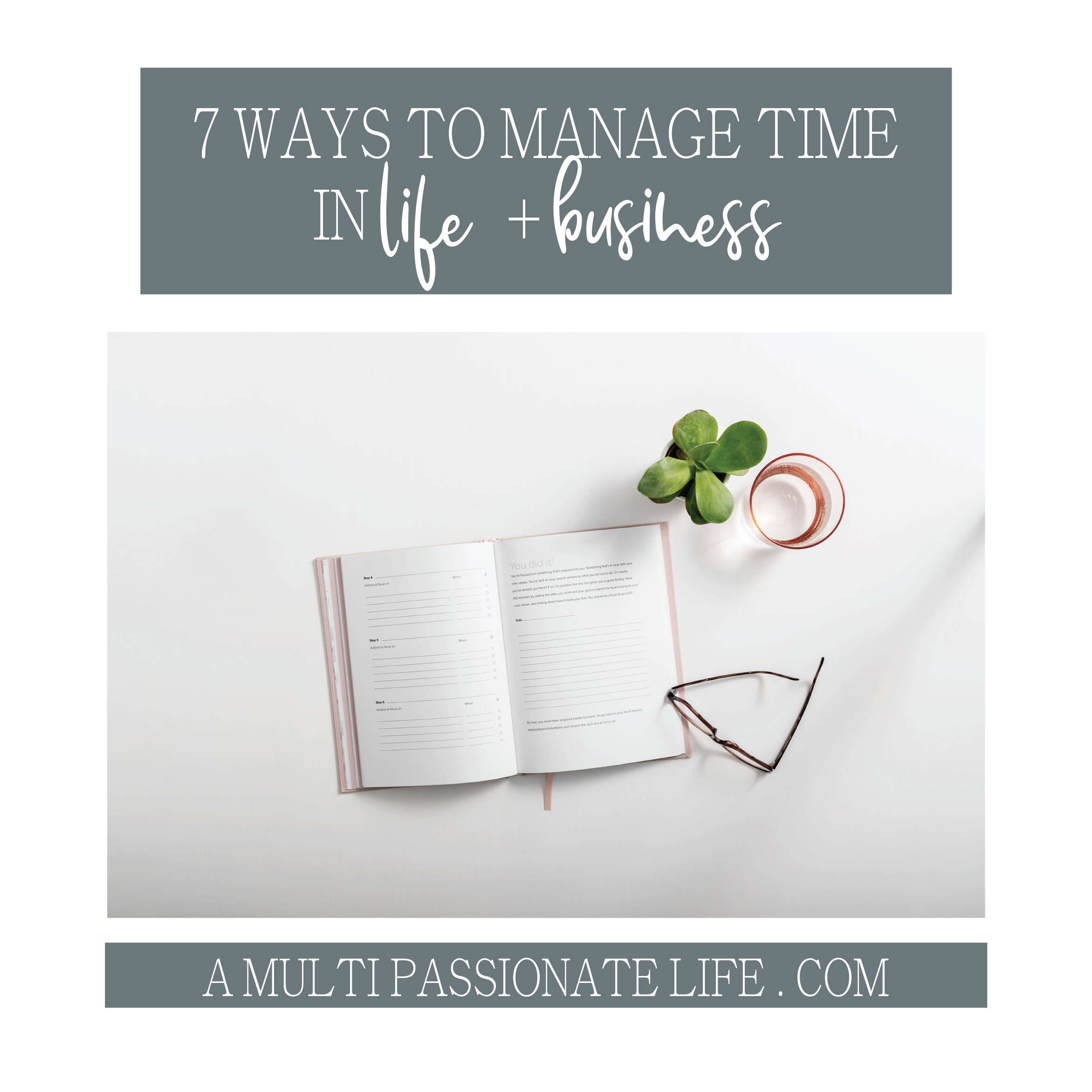 7 WAYS TO MANAGE TIME LIFE BUSINESS