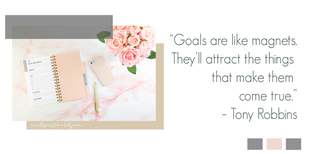 GOALS ARE LIKE MAGNETS TONY ROBBINS QUOTE