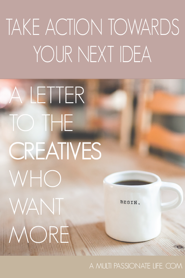 Create action towards your next idea